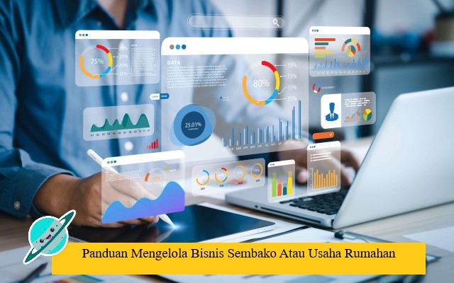 Panduan Mengelola Bisnis Sembako Atau Usaha Rumahan